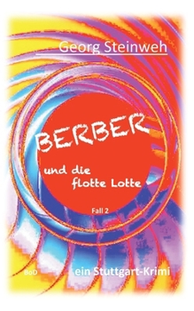 Paperback Berber und die flotte Lotte: ein Stuttgart-Krimi [German] Book