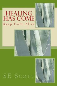 Paperback Healing Has Come: Keep Faith Alive Book
