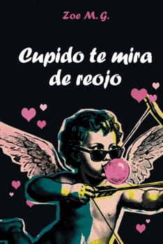 Paperback Cupido Te Mira de Reojo [Spanish] Book