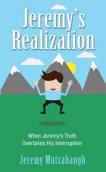Mass Market Paperback Jeremy's Realization: When Jeremy's Truth Overtakes His Interruption Book