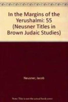In the Margins of the Yerushalmi: Glosses on the English Translation