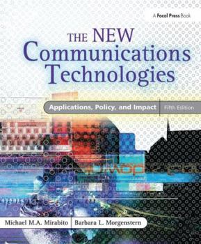 Hardcover The New Communications Technologies: Applications, Policy, and Impact Book