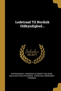 Paperback Ledetraad Til Nordisk Oldkyndighed... [Danish] Book