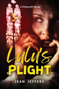 Paperback Lulu's Plight: A Pinecroft Novel Book