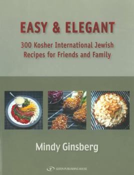 Paperback Easy & Elegant: 300 Kosher International Jewish Recipes Book
