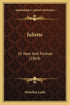 Paperback Juliette: Or Now And Forever (1869) Book