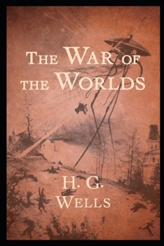 Paperback The War of the Worlds: (Annotated Edition) Book