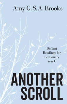 Paperback Another Scroll: Defiant Readings for Lectionary Year C Book