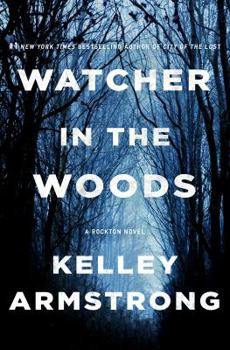 Hardcover Watcher in the Woods: A Rockton Novel Book