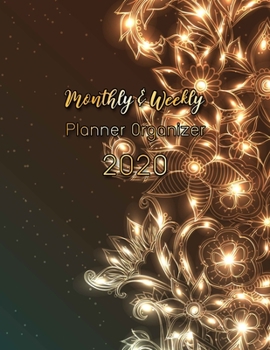 Monthly & Weekly Planner Organizer: Monthly and Weekly Planner Organizer: 1 Year Calendar Agenda Organizer Diary Planner