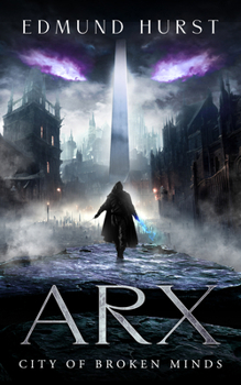 Paperback Arx: City of Broken Minds Book