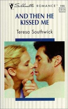 And Then He Kissed Me (Silhouette Romance, 1405) - Book #2 of the Marchetti Siblings