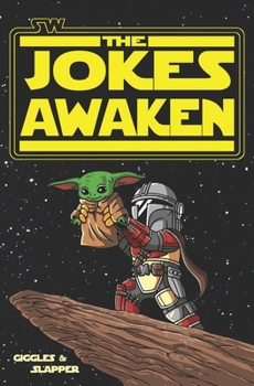 Paperback SW: The Jokes Awaken: A Joke Book from a galaxy far, far away... Book