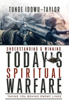 Paperback Understanding and Winning Today's Spiritual Warfare Book