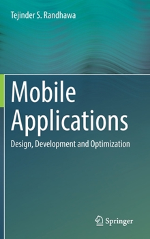 Hardcover Mobile Applications: Design, Development and Optimization Book