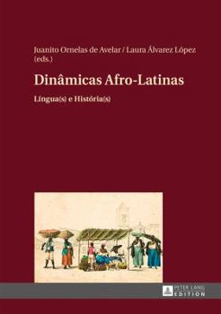 Hardcover Dinâmicas Afro-Latinas: Língua(s) e História(s) [Spanish] Book