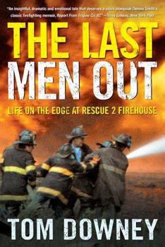 Paperback The Last Men Out: Life on the Edge at Rescue 2 Firehouse Book