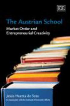 Paperback The Austrian School: Market Order and Entrepreneurial Creativity Book
