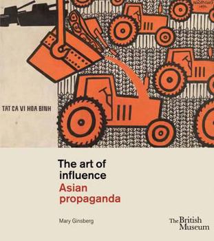 Paperback The Art of Influence Asian Propaganda /anglais Book