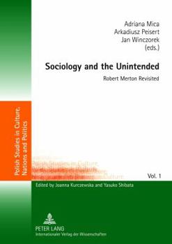 Hardcover Sociology and the Unintended: Robert Merton Revisited Book