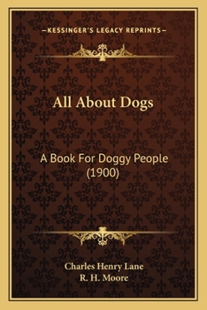 Paperback All About Dogs: A Book For Doggy People (1900) Book