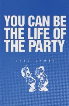 Paperback Be Life of the Party: Keep improving your speaking ability Book
