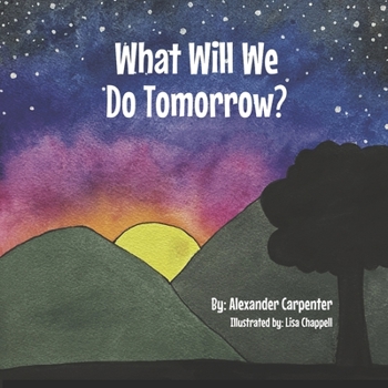 Paperback What Will We Do Tomorrow? Book