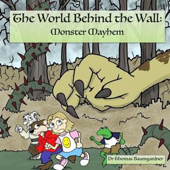 Paperback The World Behind the Wall: Monster Mayhem Book