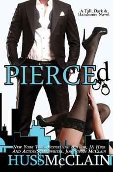 Pierced - Book #2 of the Tall, Dark, and Handsome