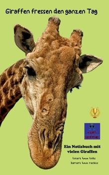 Paperback Giraffen fressen den ganzen Tag: Ein Notizbuch mit vielen Giraffen [German] Book
