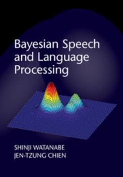 Hardcover Bayesian Speech and Language Processing Book