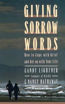 Hardcover Giving Sorrow Words: How to Cope with Your Grief and Get on with Your Life Book