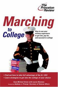 Paperback Marching to College: Turning Military Experience into College Admissions (College Admissions Guides) Book