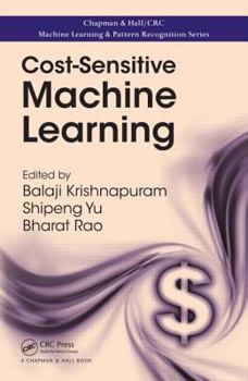 Hardcover Cost-Sensitive Machine Learning Book