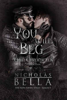 You Will Beg - Book #3 of the New Haven [Season 5]: The Odin Chronicles