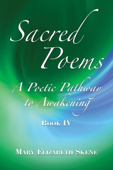 Paperback Sacred Poems Book 4: A Poetic Pathway to Awakening Book