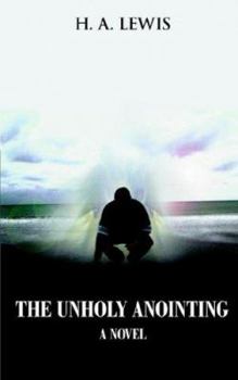 Paperback The Unholy Anointing Book