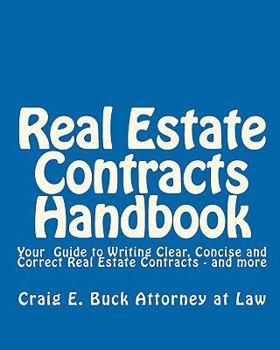 Paperback Real Estate Contracts Handbook: Your Guide to Writing Clear, Concise and Correct Real Estate Contracts Book