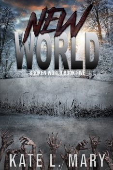 New World - Book #5 of the Broken World