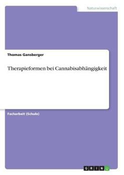 Paperback Therapieformen bei Cannabisabhängigkeit [German] Book
