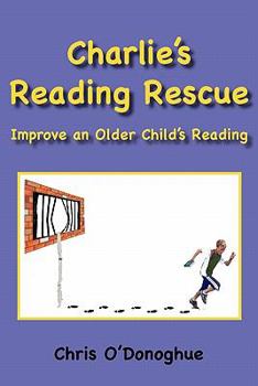 Paperback Charlie's Reading Rescue: Improve an Older Child's Reading Book