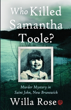 Paperback Who Killed Samantha Toole?: Murder Mystery in Saint John, New Brunswick Book