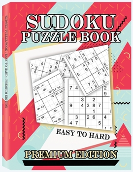 Paperback Sudoku Puzzle Book Easy to Hard: Easy to Hard, Including Instructions and Solutions. Soduku Books for Adults Book