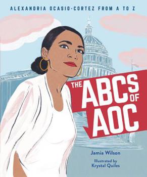 Hardcover The ABCs of AOC: Alexandria Ocasio-Cortez from A to Z Book