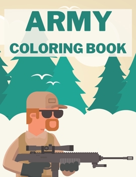 Paperback Army Coloring Book: Soldiers War Military for Kids Book