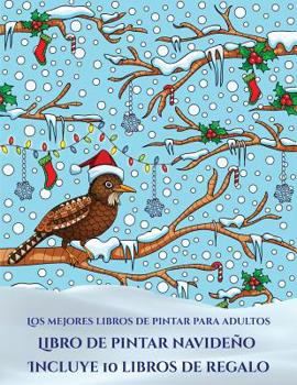 Paperback Los mejores libros de pintar para adultos (Libro de pintar navide?o): Este libro contiene 30 l?minas para colorear que se pueden usar para pintarlas, [Spanish] Book