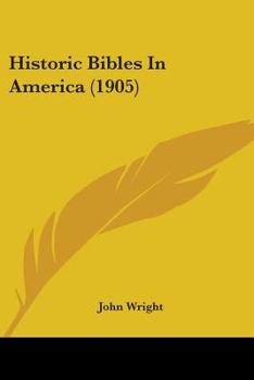 Paperback Historic Bibles In America (1905) Book