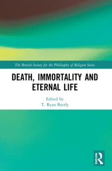 Paperback Death, Immortality, and Eternal Life Book