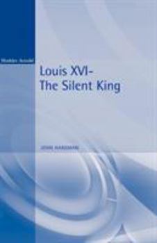 Paperback Louis XVI: The Silent King Book
