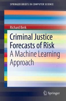 Paperback Criminal Justice Forecasts of Risk: A Machine Learning Approach Book